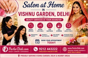 Salon at home in Vishnu Garden Delhi