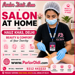 Salon at Home in Hauz Khas Delhi