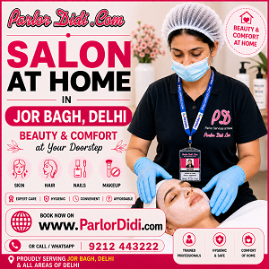 Salon at Home in Jor Bagh Delhi