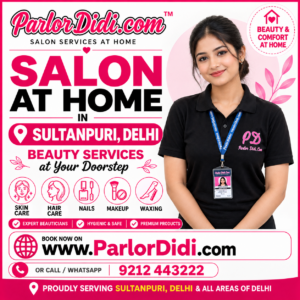Salon at home in Sultanpuri Delhi