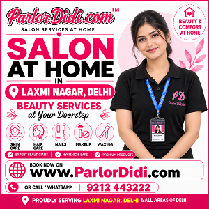 Salon at home in Laxmi Nagar Delhi