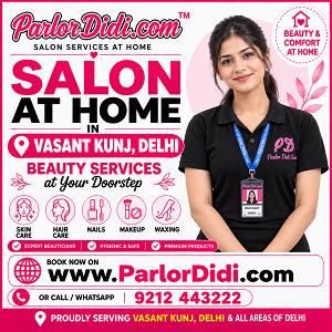 Salon at home in Vasant Kunj Delhi